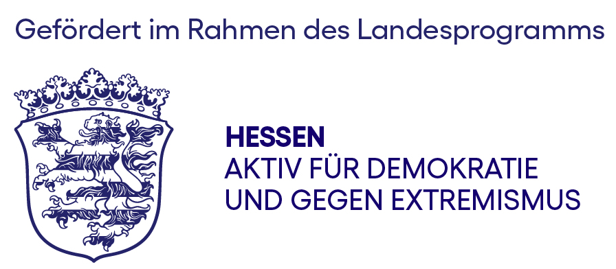 Gefördert im Rahmen des Landesprogramms: Hessen - Aktiv für Demokratie und gegen Extremismus