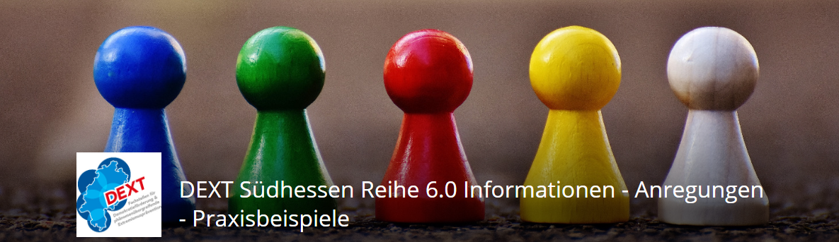 DEXT Südhessen Reihe 6.0 Informationen - Anregungen - Praxisbeispiele Banner