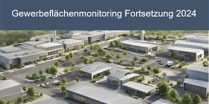 Gewerbeflächenmonitoring Fortsetzung 2024
