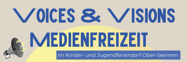 Voices & Visions - Medienfreizeit Plakat