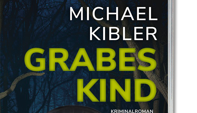 Michael Kibler - Grabeskind Buchcover